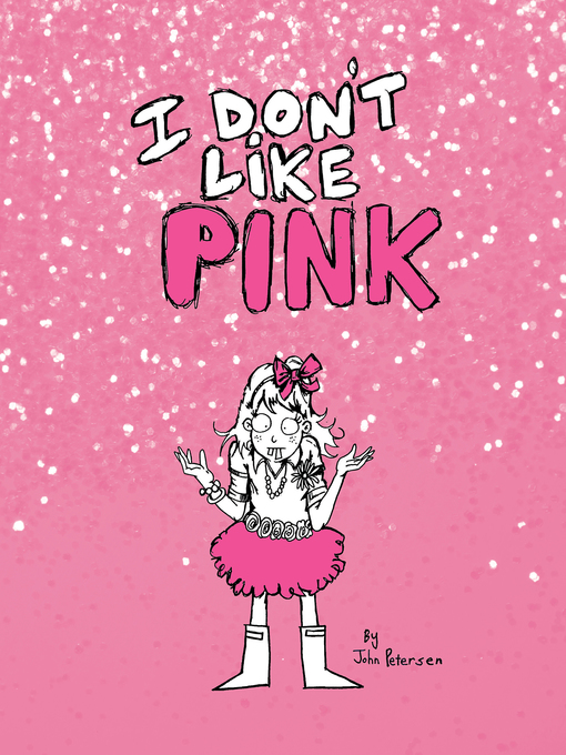 Title details for I Don't Like Pink by John Petersen - Available